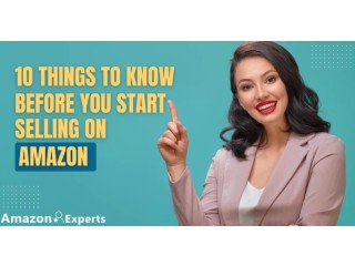 10 Things To Know Before You Start Selling On Amazon