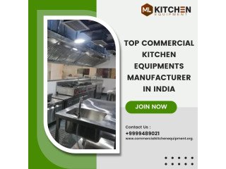 Top Commercial Kitchen Equipments Manufacturer in India