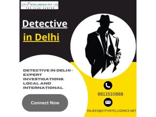 Detective in Delhi - Discreet & Confidential Private Investigations