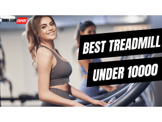 Best Treadmills Under 10000