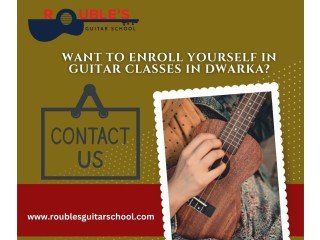 Want to enroll yourself in Guitar Classes in Dwarka?